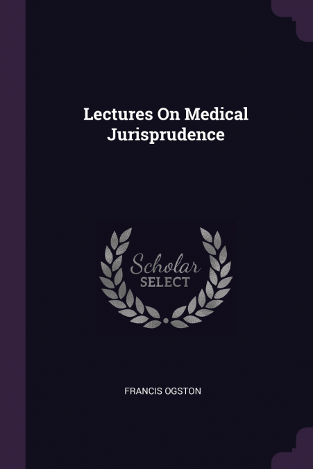 Lectures On Medical Jurisprudence