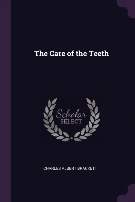 The Care of the Teeth