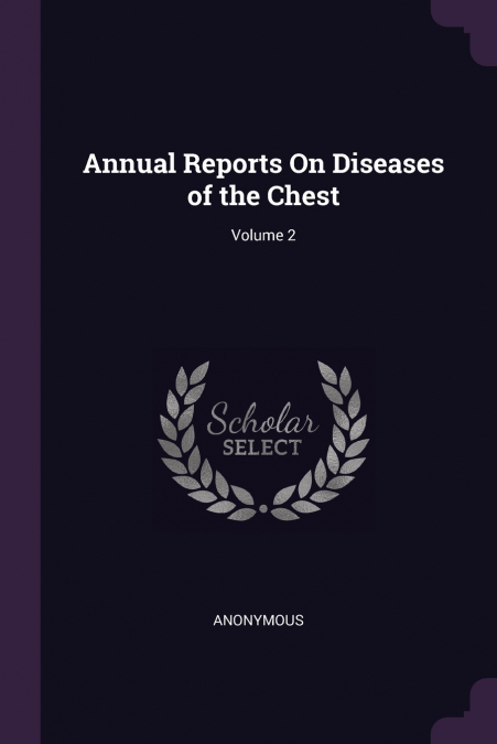 Annual Reports On Diseases of the Chest; Volume 2