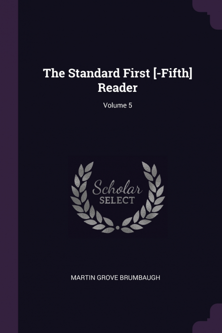 The Standard First [-Fifth] Reader; Volume 5