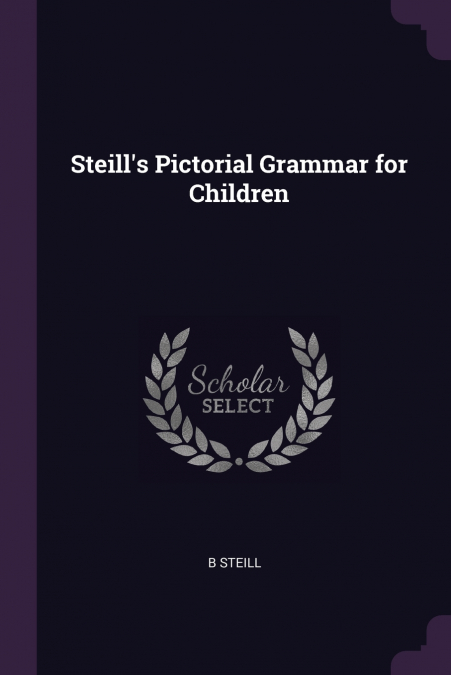 Steill’s Pictorial Grammar for Children