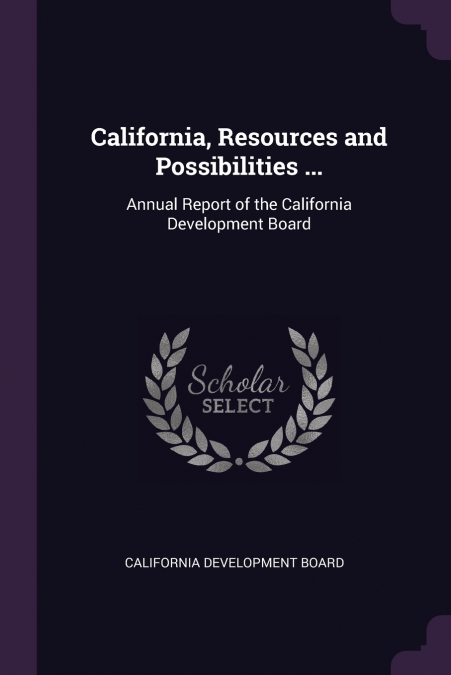 California, Resources and Possibilities ...