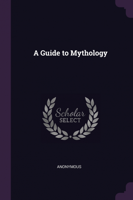 A Guide to Mythology