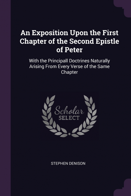 An Exposition Upon the First Chapter of the Second Epistle of Peter