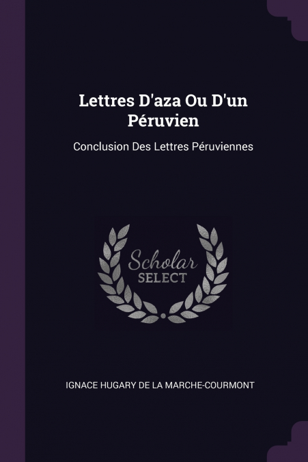 Lettres D’aza Ou D’un Péruvien