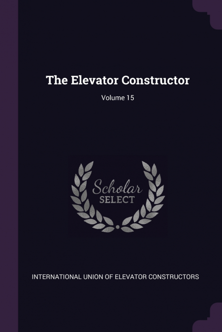 The Elevator Constructor; Volume 15