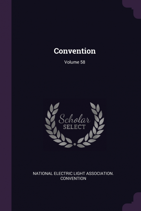 Convention; Volume 58