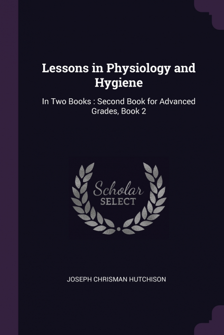 Lessons in Physiology and Hygiene