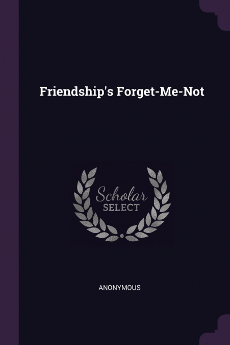 Friendship’s Forget-Me-Not