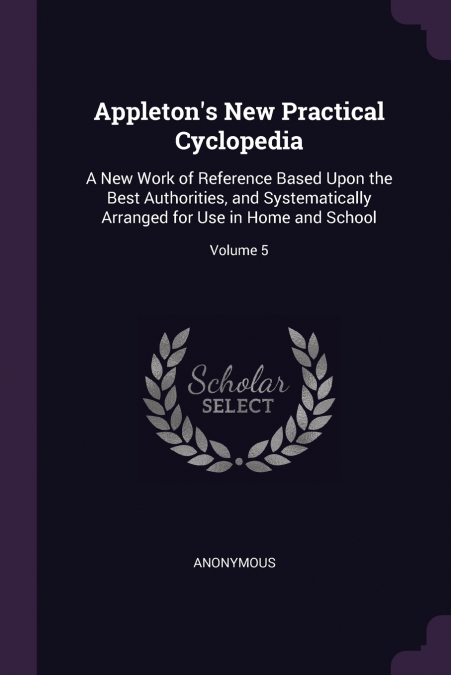 Appleton’s New Practical Cyclopedia