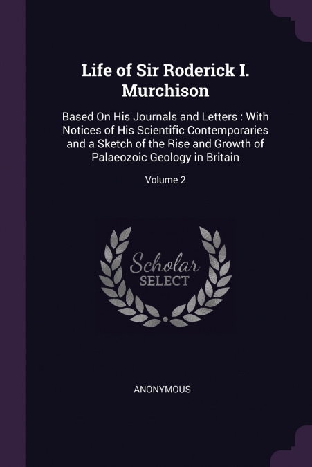 Life of Sir Roderick I. Murchison