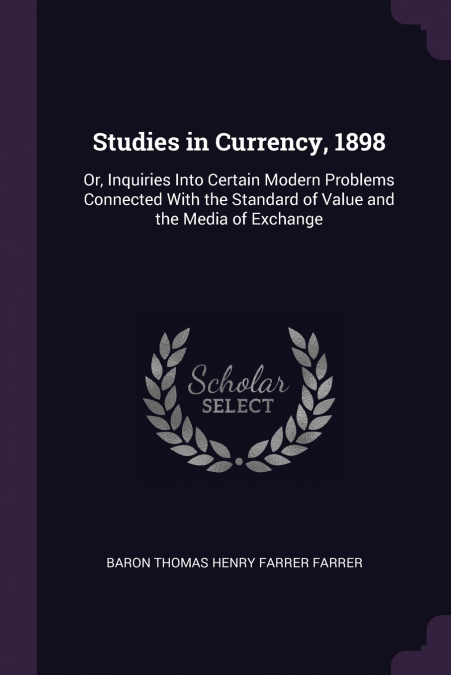 Studies in Currency, 1898