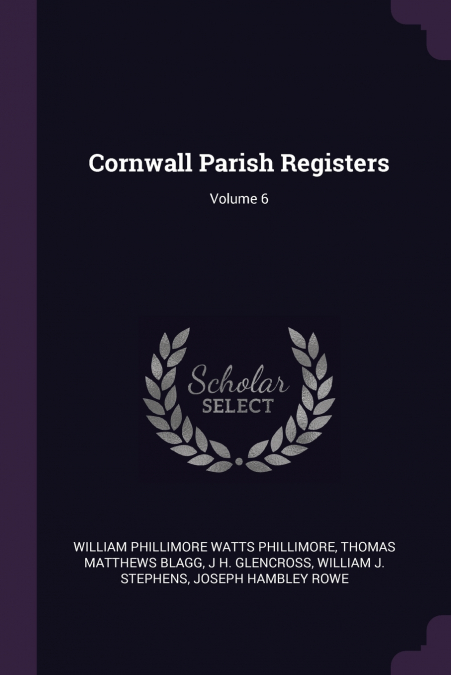 Cornwall Parish Registers; Volume 6