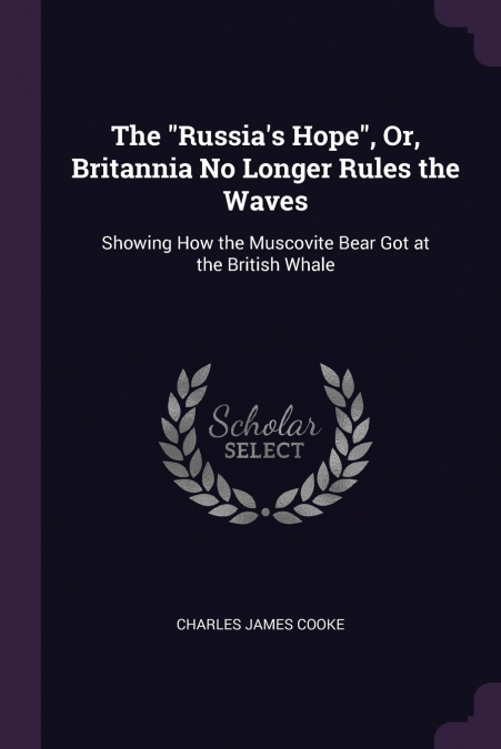 The 'Russia’s Hope', Or, Britannia No Longer Rules the Waves