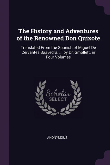 The History and Adventures of the Renowned Don Quixote