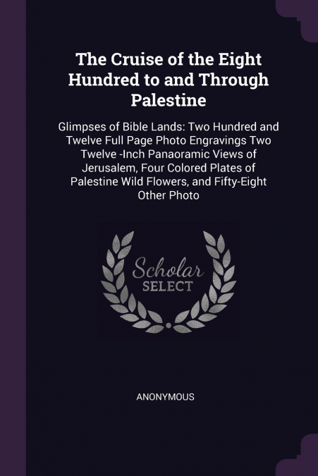 The Cruise of the Eight Hundred to and Through Palestine