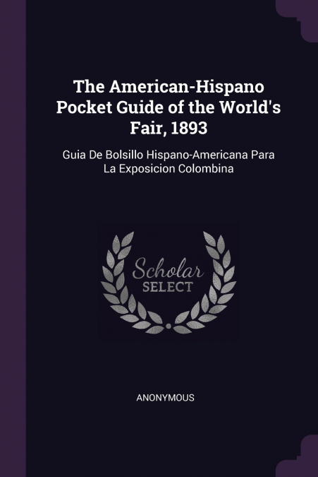The American-Hispano Pocket Guide of the World’s Fair, 1893