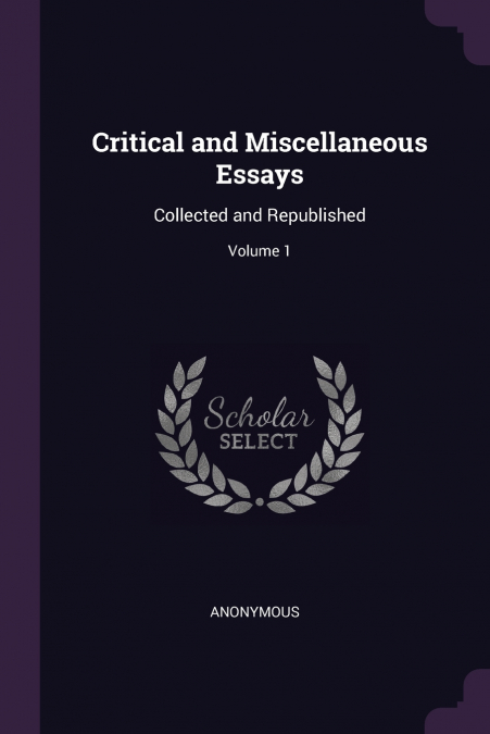 Critical and Miscellaneous Essays