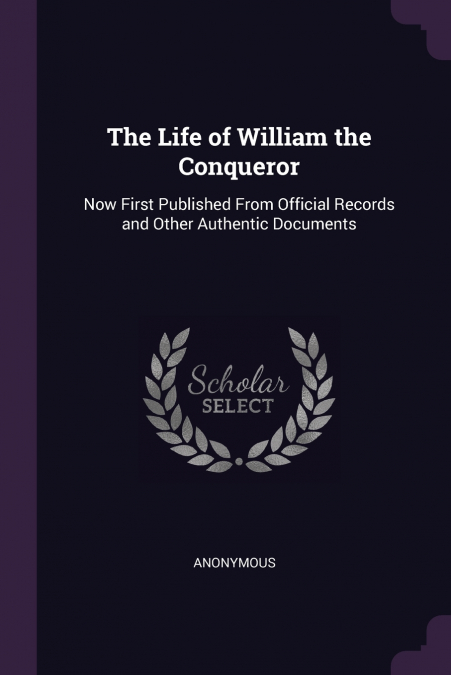 The Life of William the Conqueror