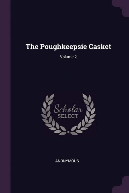 The Poughkeepsie Casket; Volume 2