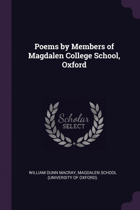 Poems by Members of Magdalen College School, Oxford