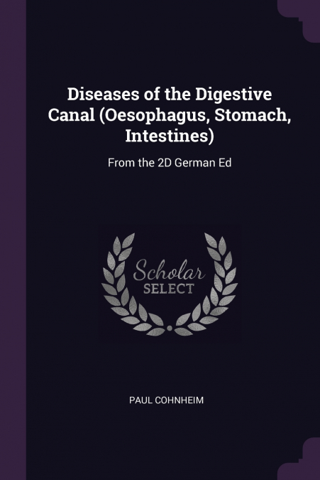 Diseases of the Digestive Canal (Oesophagus, Stomach, Intestines)