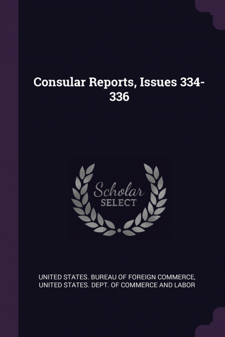 Consular Reports, Issues 334-336