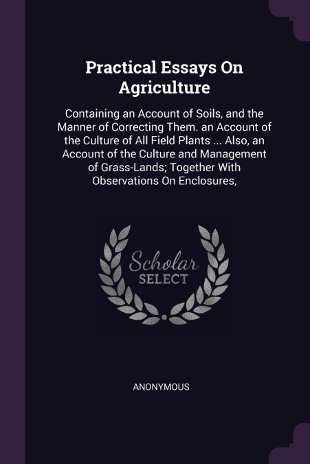Practical Essays On Agriculture