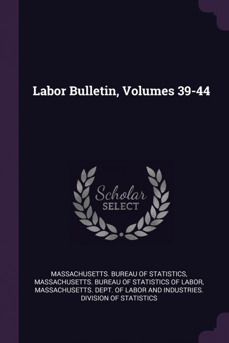 Labor Bulletin, Volumes 39-44