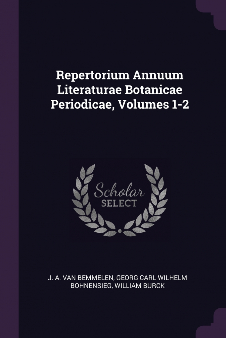 Repertorium Annuum Literaturae Botanicae Periodicae, Volumes 1-2