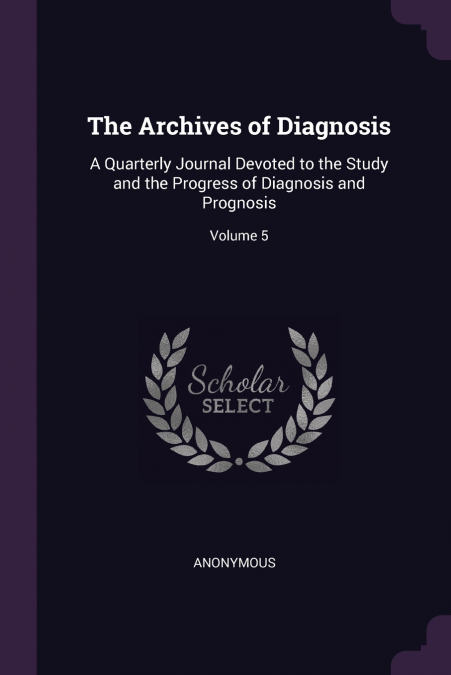 The Archives of Diagnosis