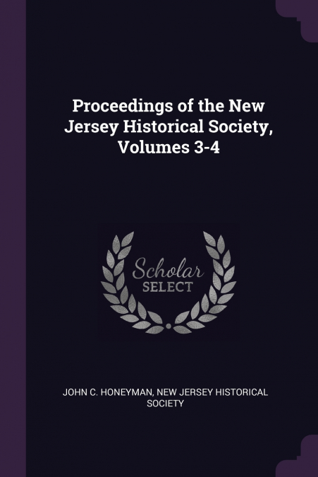 Proceedings of the New Jersey Historical Society, Volumes 3-4