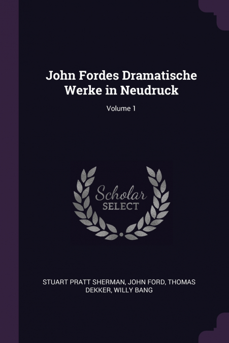 John Fordes Dramatische Werke in Neudruck; Volume 1