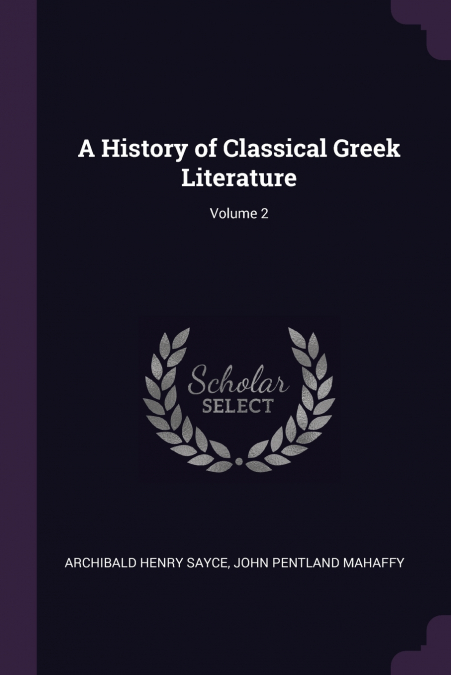A History of Classical Greek Literature; Volume 2