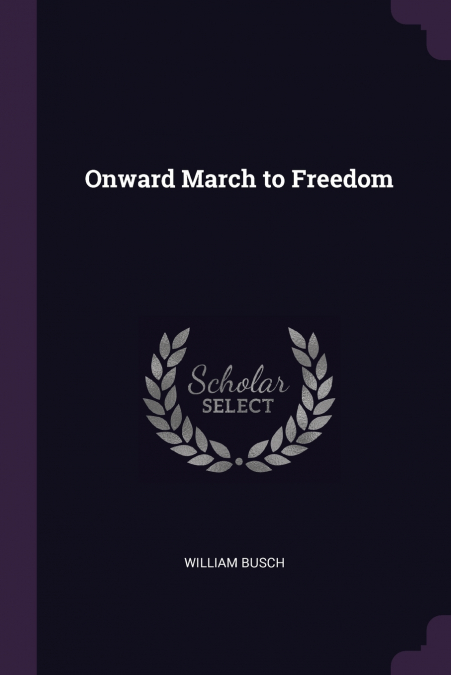 Onward March to Freedom