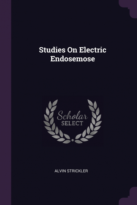 Studies On Electric Endosemose