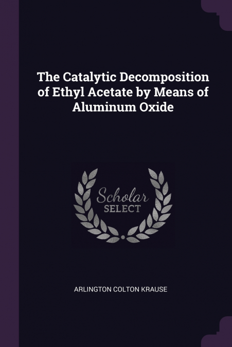 The Catalytic Decomposition of Ethyl Acetate by Means of Aluminum Oxide
