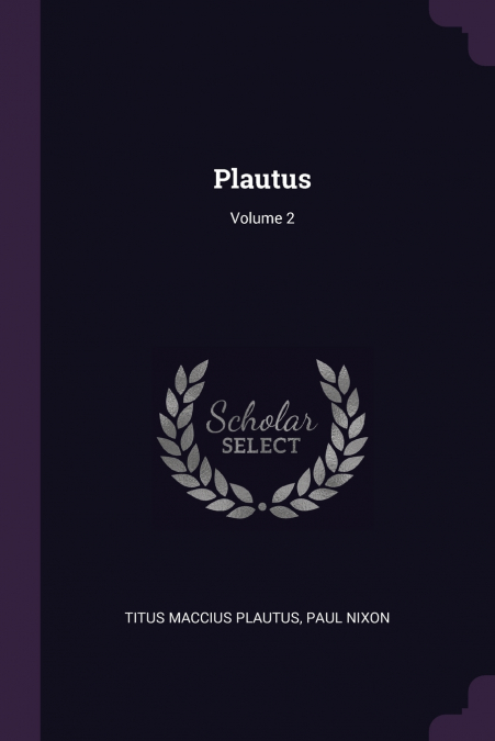Plautus; Volume 2