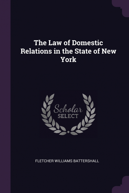 The Law of Domestic Relations in the State of New York