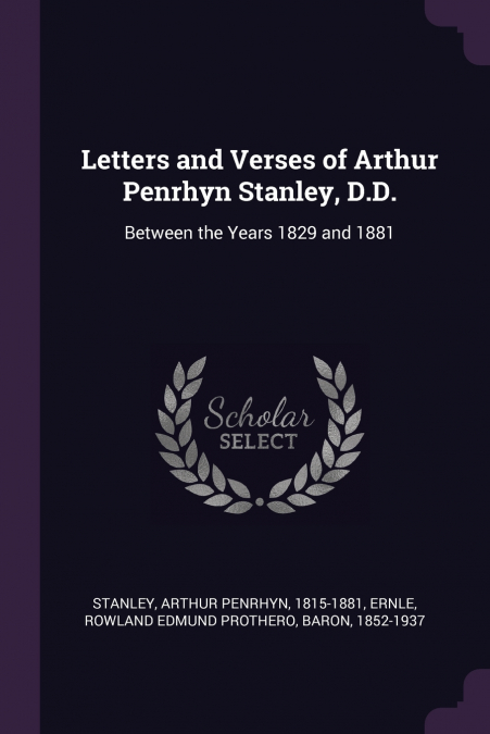 Letters and Verses of Arthur Penrhyn Stanley, D.D.