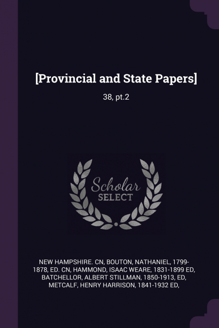 [Provincial and State Papers]