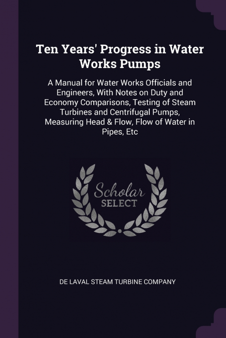 Ten Years’ Progress in Water Works Pumps