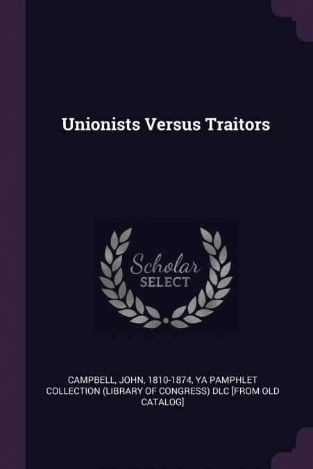 Unionists Versus Traitors