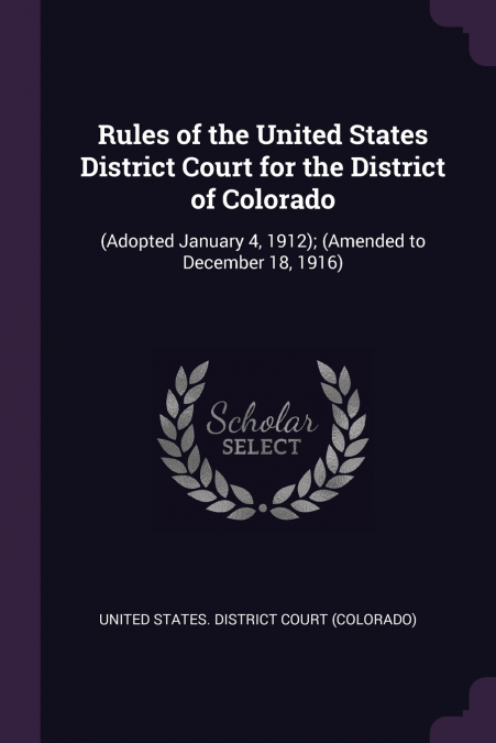 Rules of the United States District Court for the District of Colorado
