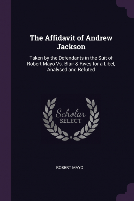 The Affidavit of Andrew Jackson