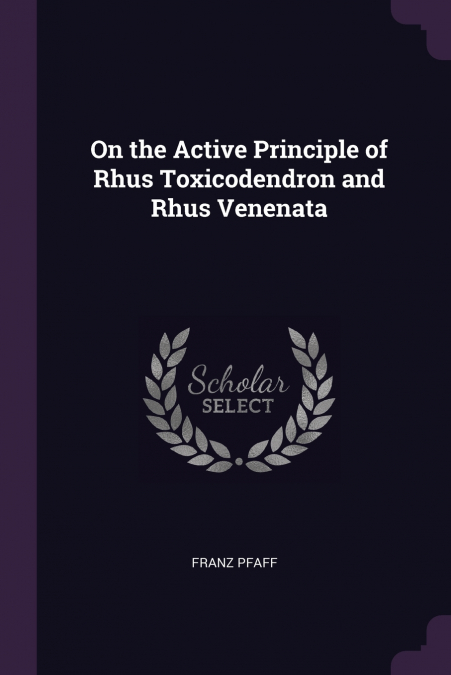 On the Active Principle of Rhus Toxicodendron and Rhus Venenata