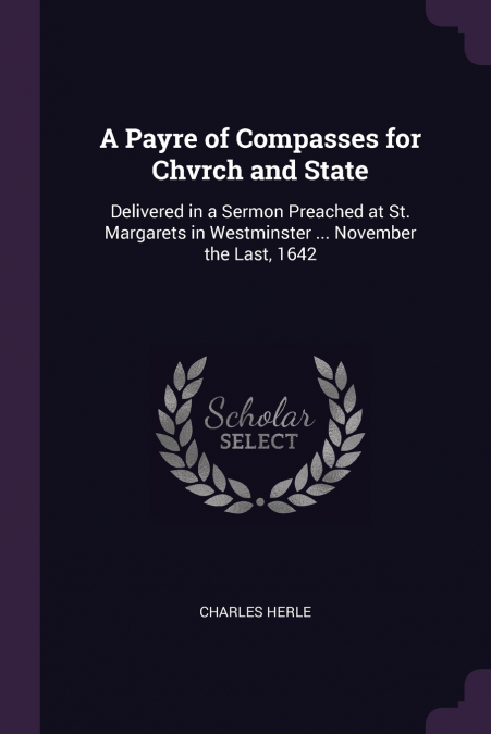 A Payre of Compasses for Chvrch and State