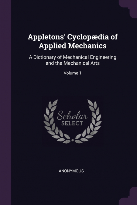 Appletons’ Cyclopædia of Applied Mechanics