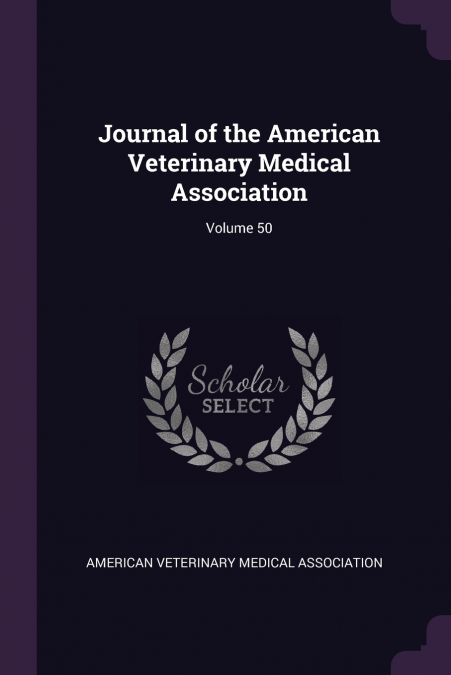 Journal of the American Veterinary Medical Association; Volume 50