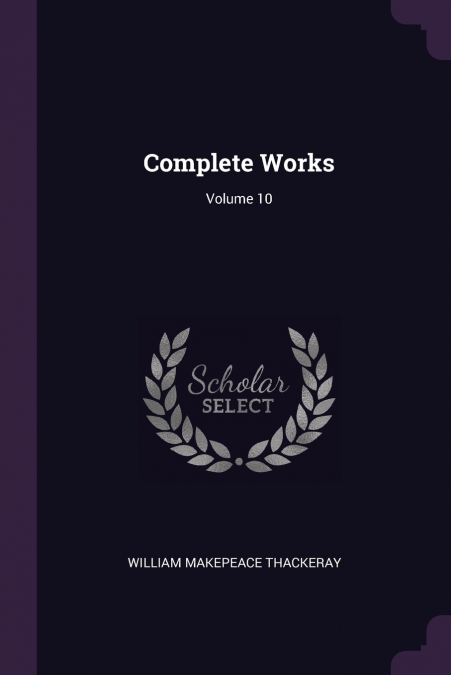 Complete Works; Volume 10